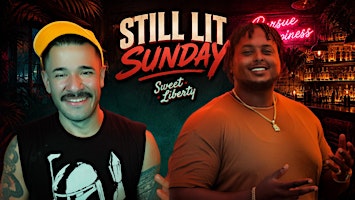STILL LIT Sunday at Sweet Liberty Comedy Night