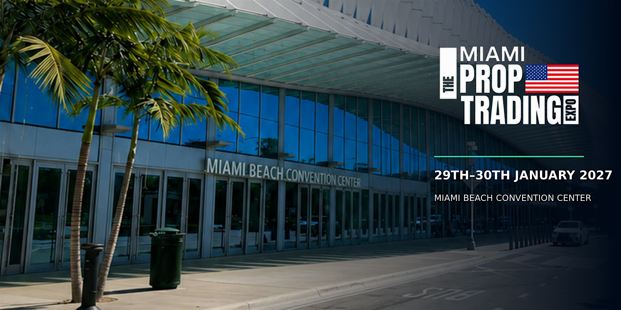 Miami Prop Trading Expo 2027