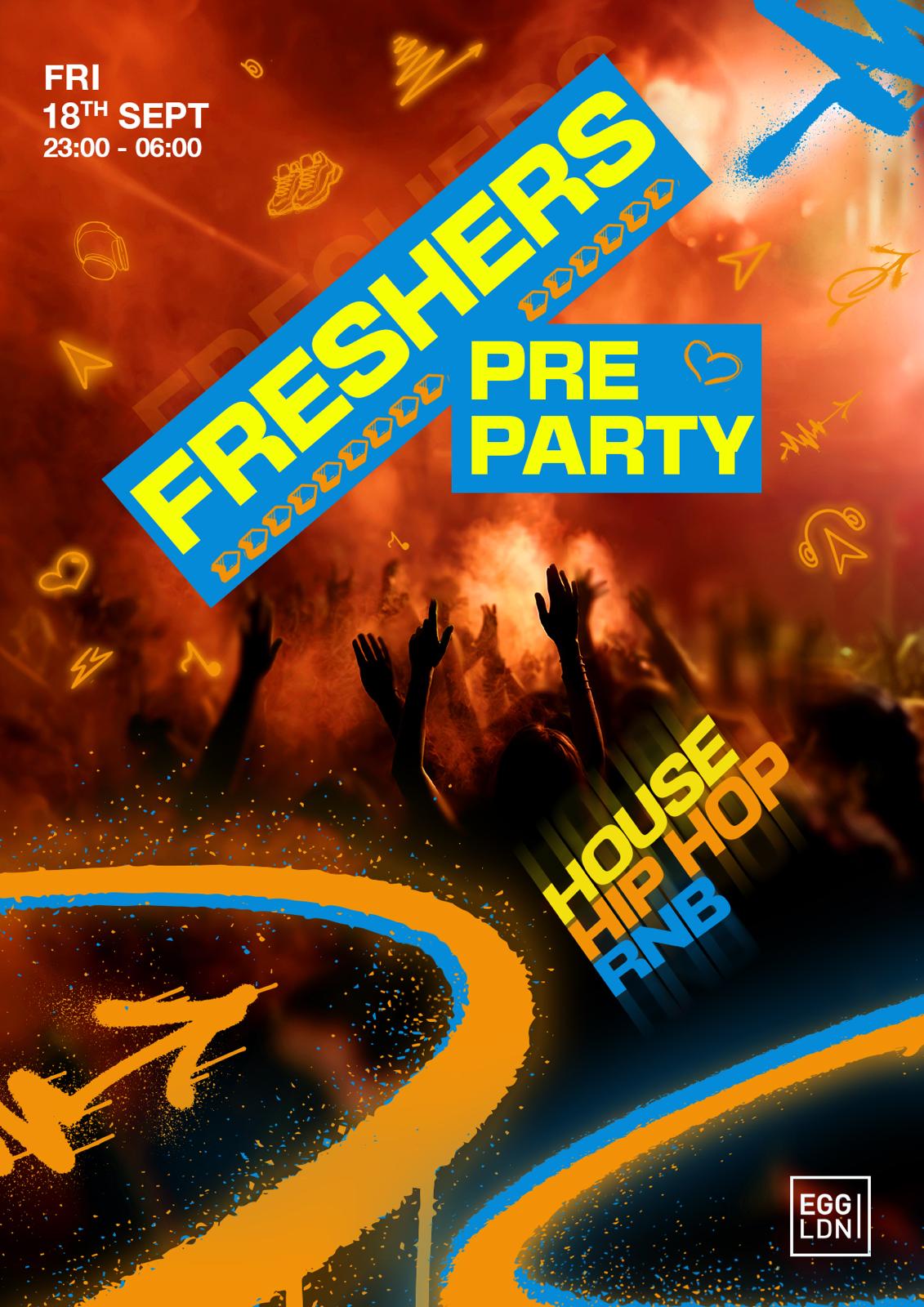Freshers Pre Party - House, Hip Hop, Rnb