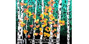 Bright Aspens  Friday,  October 16th  6:30 pm  $40