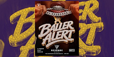 BALLER ALERT LABOR DAY WEEKEND AT REVENGE MIAMI