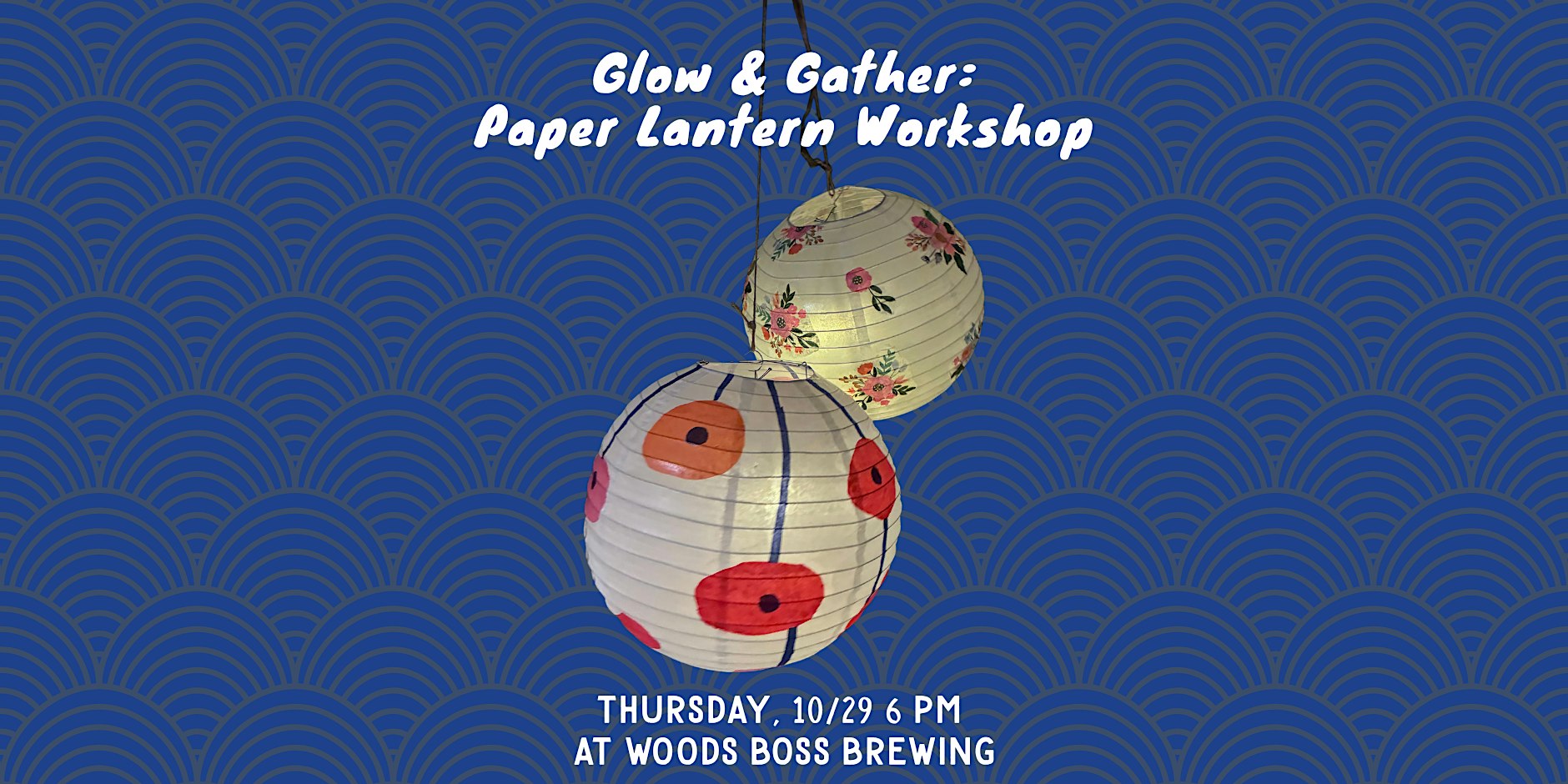 Paper Lantern Workshop @ Woods Boss Brewing
