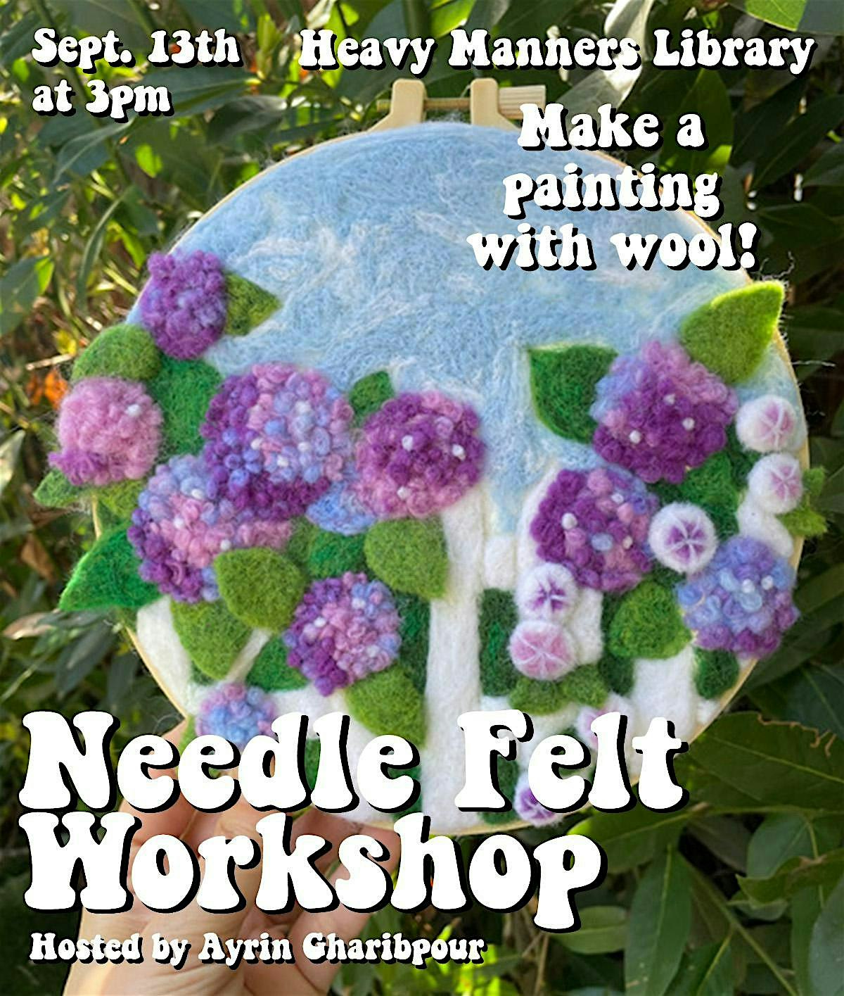 Needle Felt Workshop hosted by Ayrin Gharibpour (9/13)
