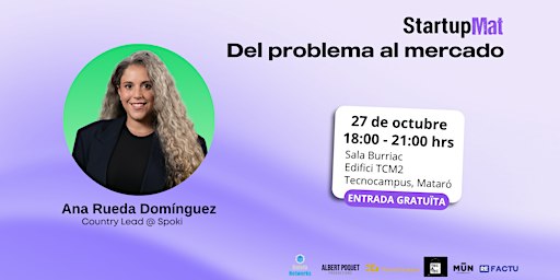 ''Del problema al mercado'' Ana Rueda Domínguez, Country Lead @ Spoki