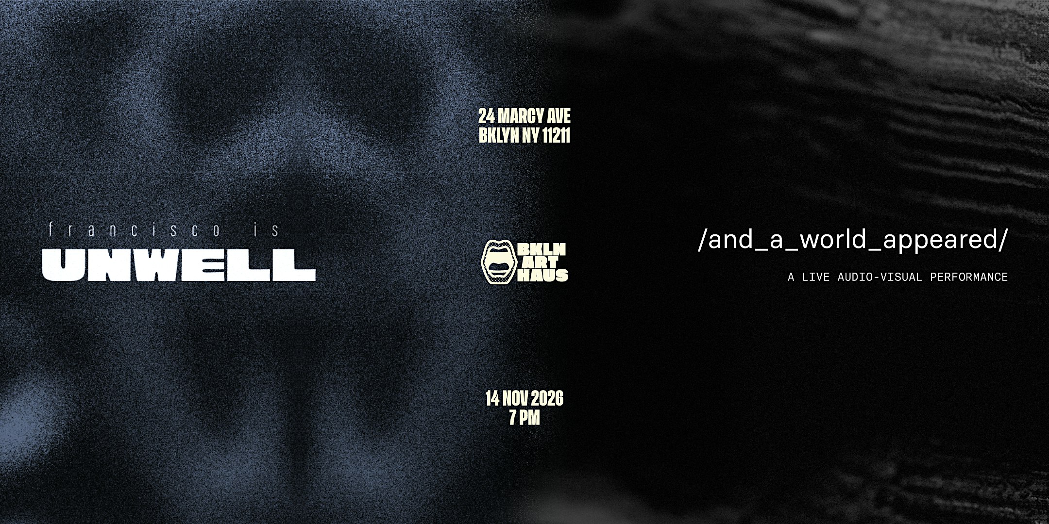 UNWELL & /and_a_world_appeared/