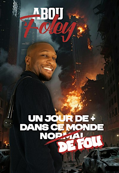 Abou Foley dans Un jour de + dans ce monde de fou !