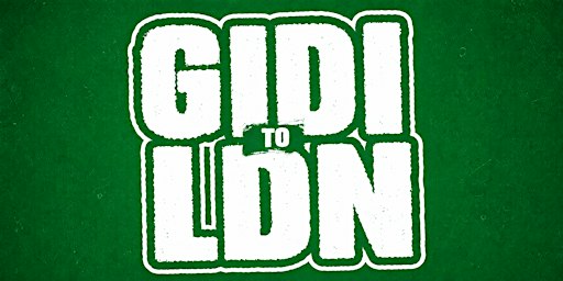 KENZ AND FRENZ: "GIDI TO LDN" - Nigerian Independence Day Party