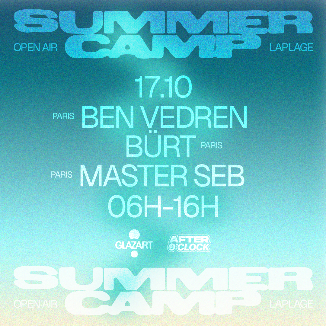After O'Clock X La Plage Open Air: Bürt, Ben Vedren, Master Seb