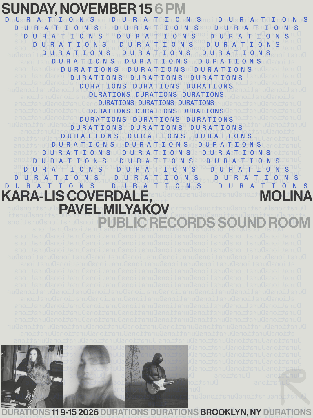 DURATIONS: Kara-Lis Coverdale, Molina, Pavel Milyakov