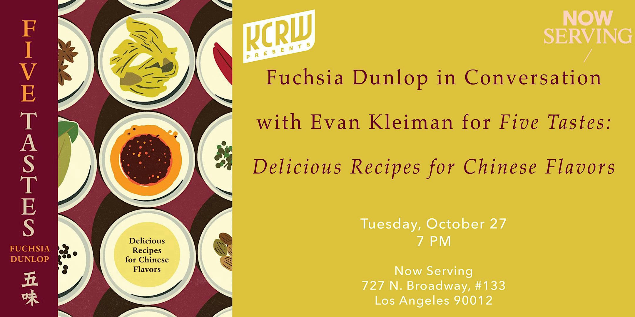 KCRW and Now Serving Present Fuchsia Dunlop in Conversation for Five Tastes