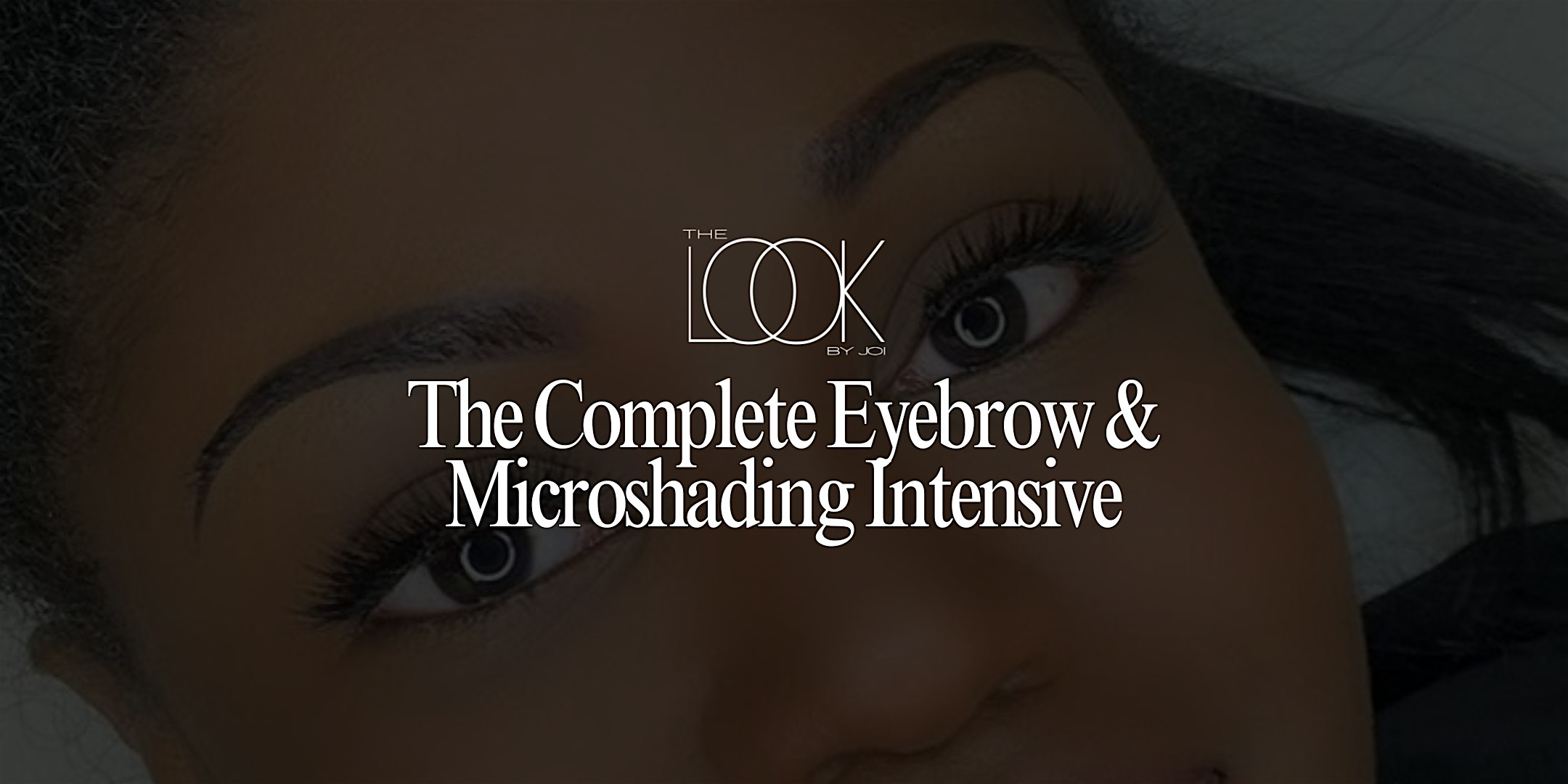 The Complete Eyebrow & Microshading Intensive | ATL, GA