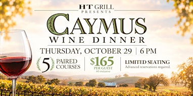 Caymus Wine Dinner at HT Grill | 5-Course Napa Valley Experience