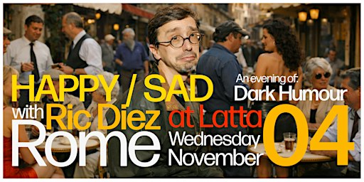 Ric Diez is Happy/Sad - Stand up Comedy in English - Rome