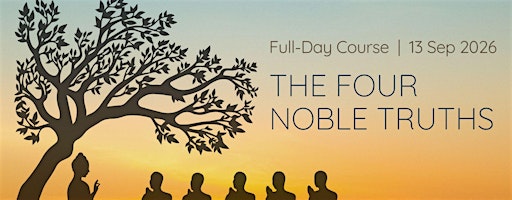 Full-Day Course: The Four Noble Truths