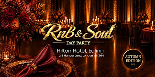 RnB & Soul Autumn Day Party @ Hilton, Ealing