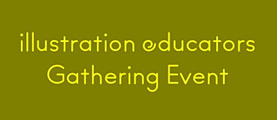 illustration educators: Annual Gathering Event 2026