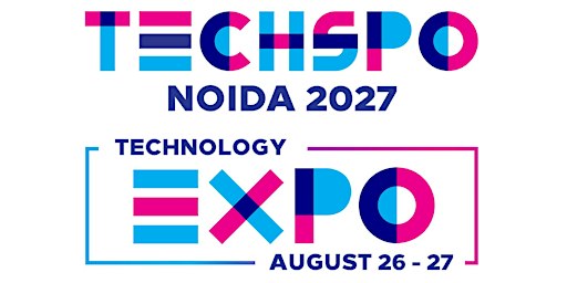TECHSPO Noida 2027 Technology Expo (Internet ~ Mobile ~ AdTech)