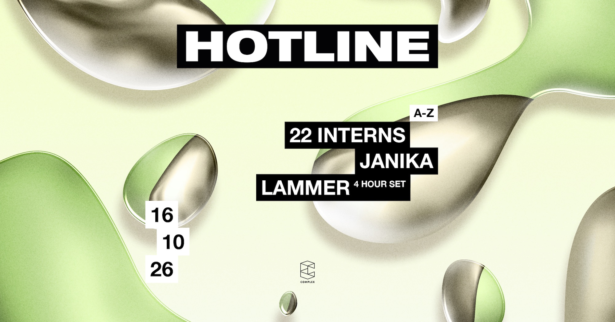 HOTLINE presents LAMMER (4 Hour Set) / 22 Interns / Janika