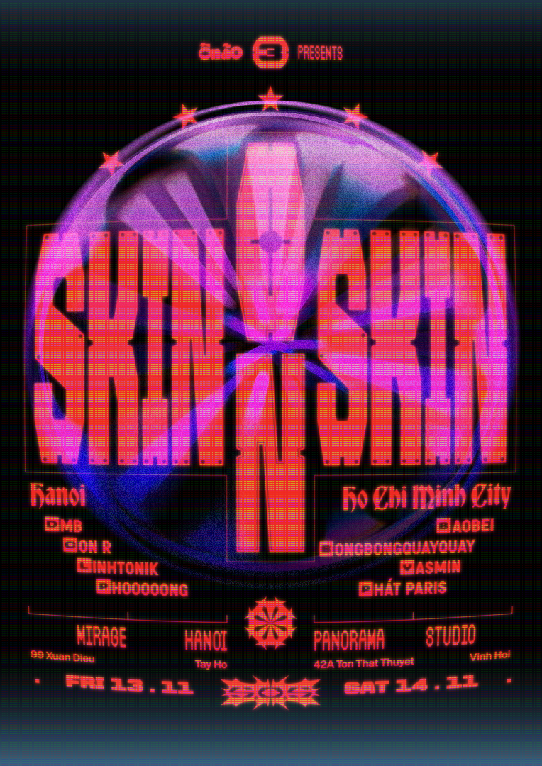 Ồn Ào Vol.3 presents Skin On Skin - Hà Nội