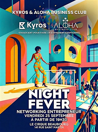 NETWORKING ENTREPRENEUR  ALOA FEAT KYROS NIGHT FEVER