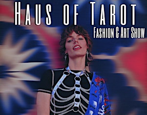 Haus of Tarot Fashion & Art Show