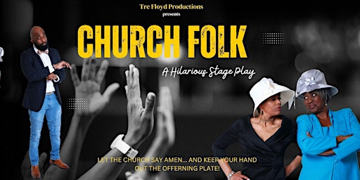 Tre Floyd's Church Folk-Houston Matinee
