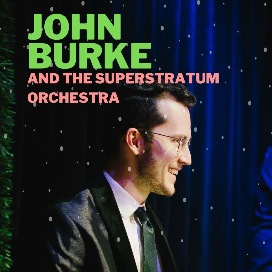 John Burke and the Superstratum Orchestra Annual Winter Concert