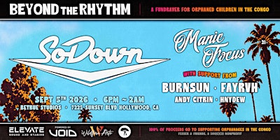 SoDown + Manic Focus: Beyond the Rhythm Hollywood