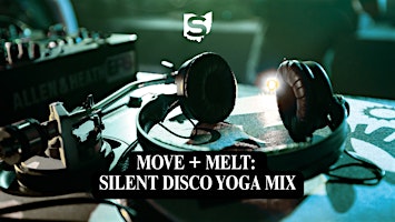 Move + Melt: A Silent Disco Yoga Mix
