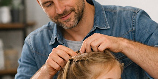 Dad’s Guide to Doing Hair – Daddy & Daughter Workshop