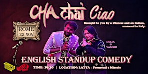 22 NOV-Cha Chai Ciao! – English Stand-Up Comedy in Rome