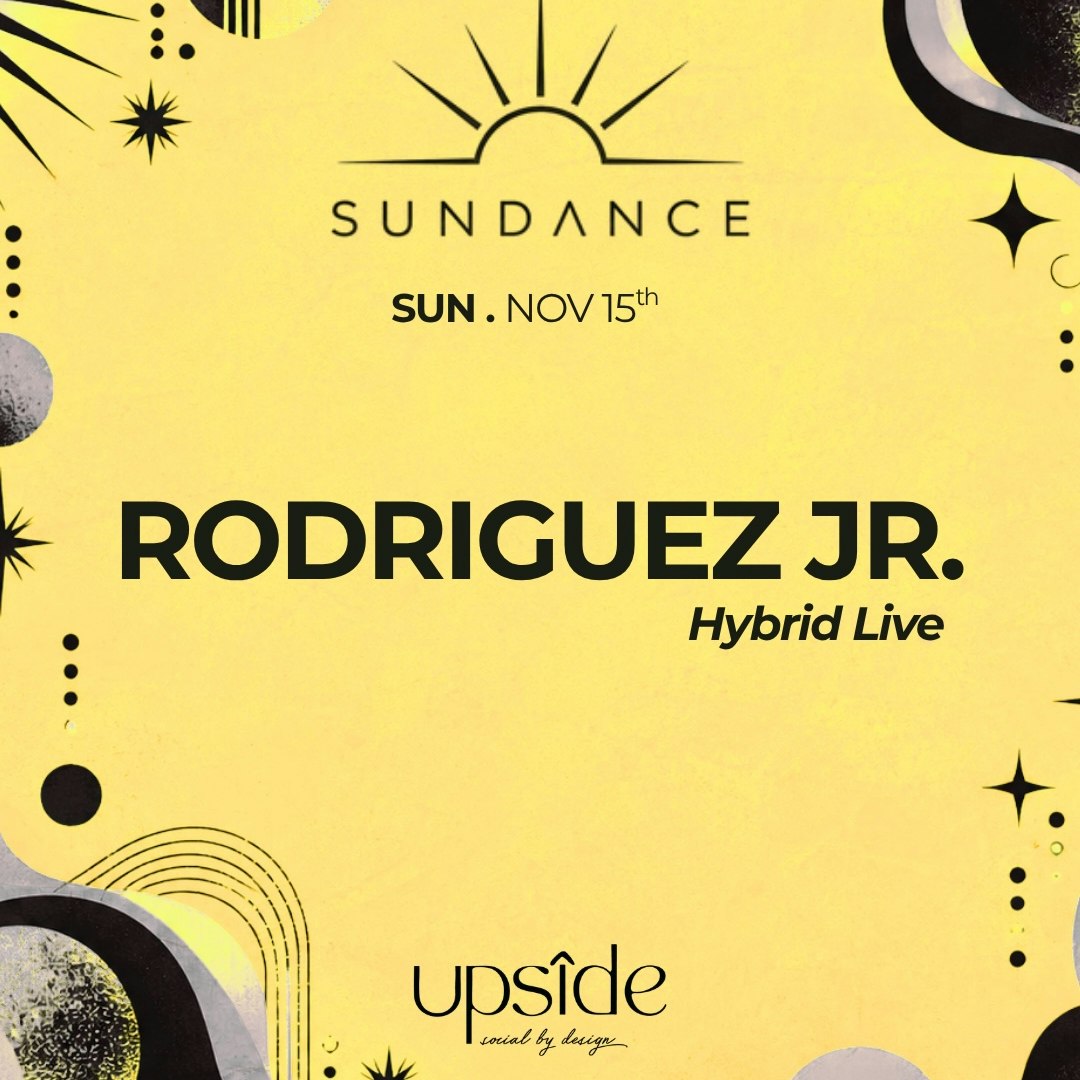 SUNDANCE with RODRIGUEZ JR. Hybrid Live