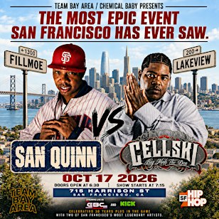 SAN QUINN VS CELLSKI PRESENTED BY TEAM BAY AREA & CHEMICAL BABY