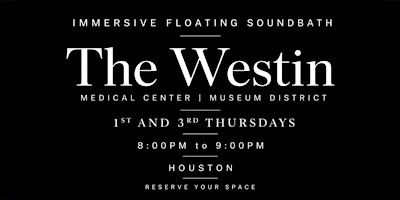 Immersive Floating SoundBath | The Westin Houston Medical Center
