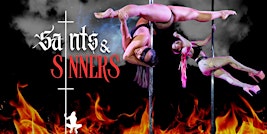 Saints & SINNERS Pole Dance Show- A Sinful Soiree