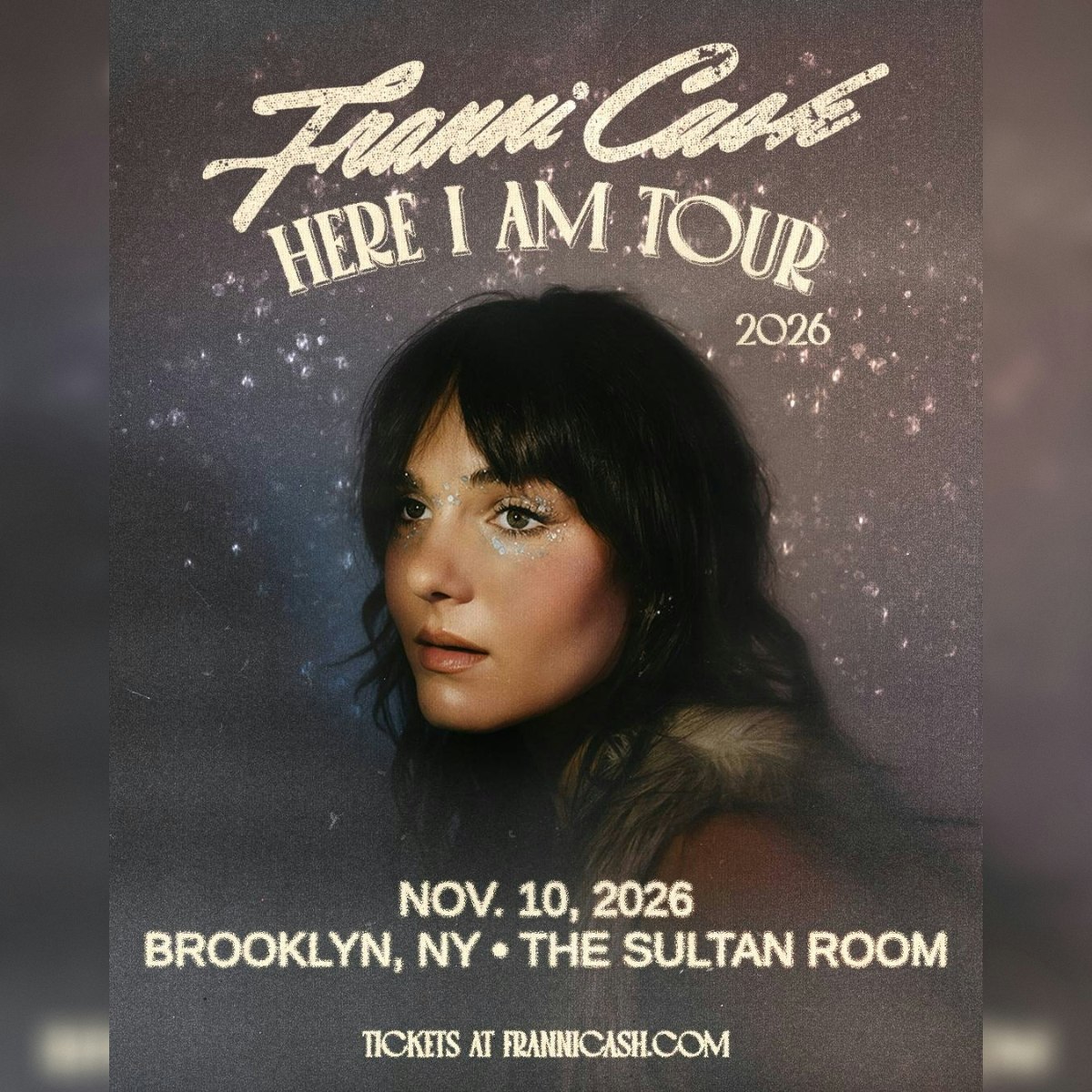 Here I Am Tour 2026: Franni Cash