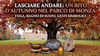 Yoga, bagno di suoni e rituali d'autunno