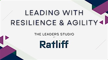 Leading with Resilience & Agility
