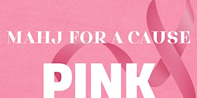 Mahj for a Cause - Breast Cancer Awareness - October 10