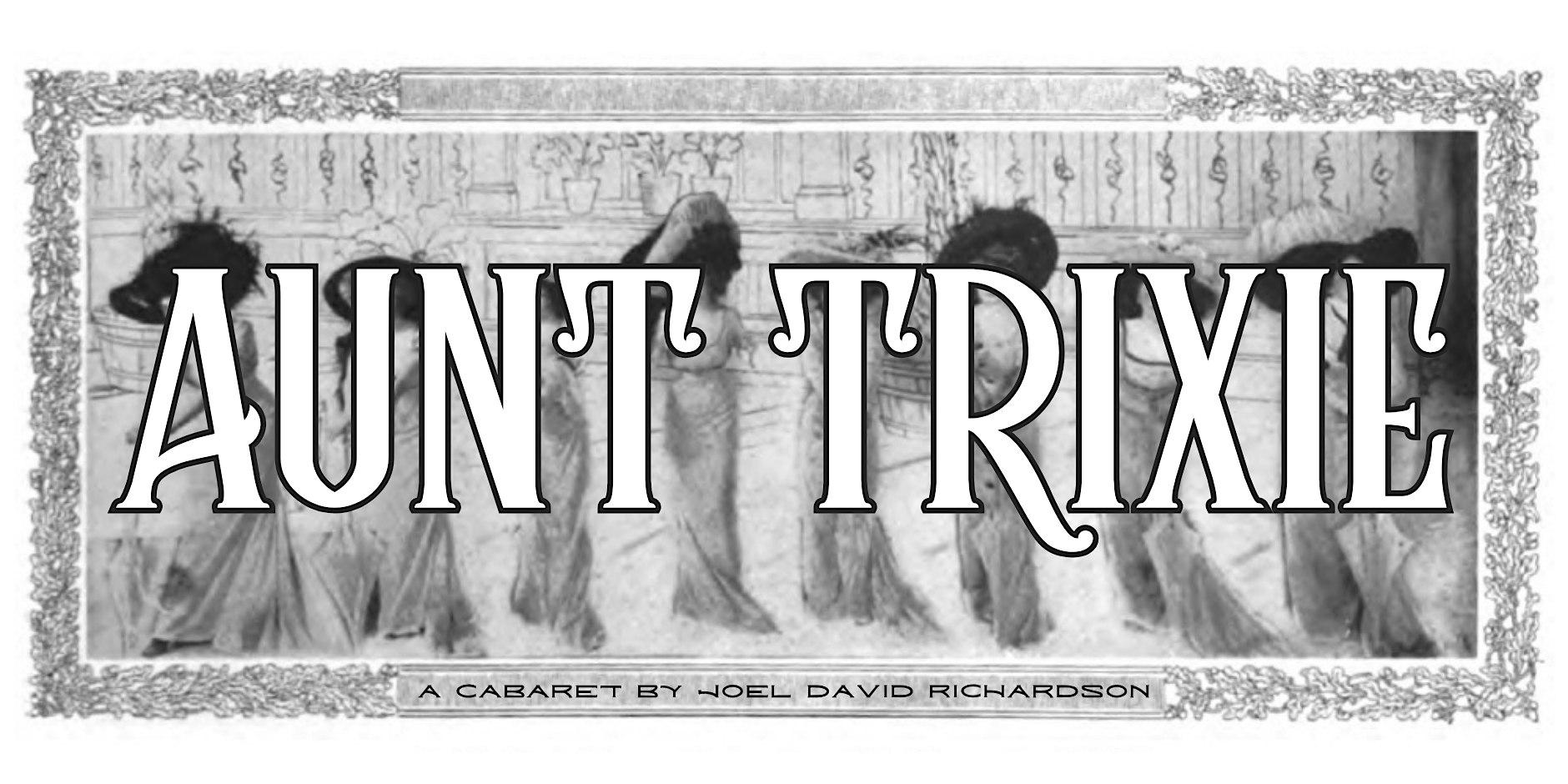 AUNT TRIXIE: a cabaret