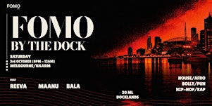 FOMO BY THE DOCK | 03 OCT 2026