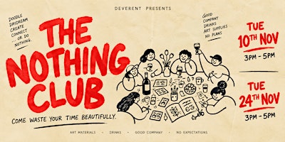 The Nothing Club | Come Waste Your Time Beautifully