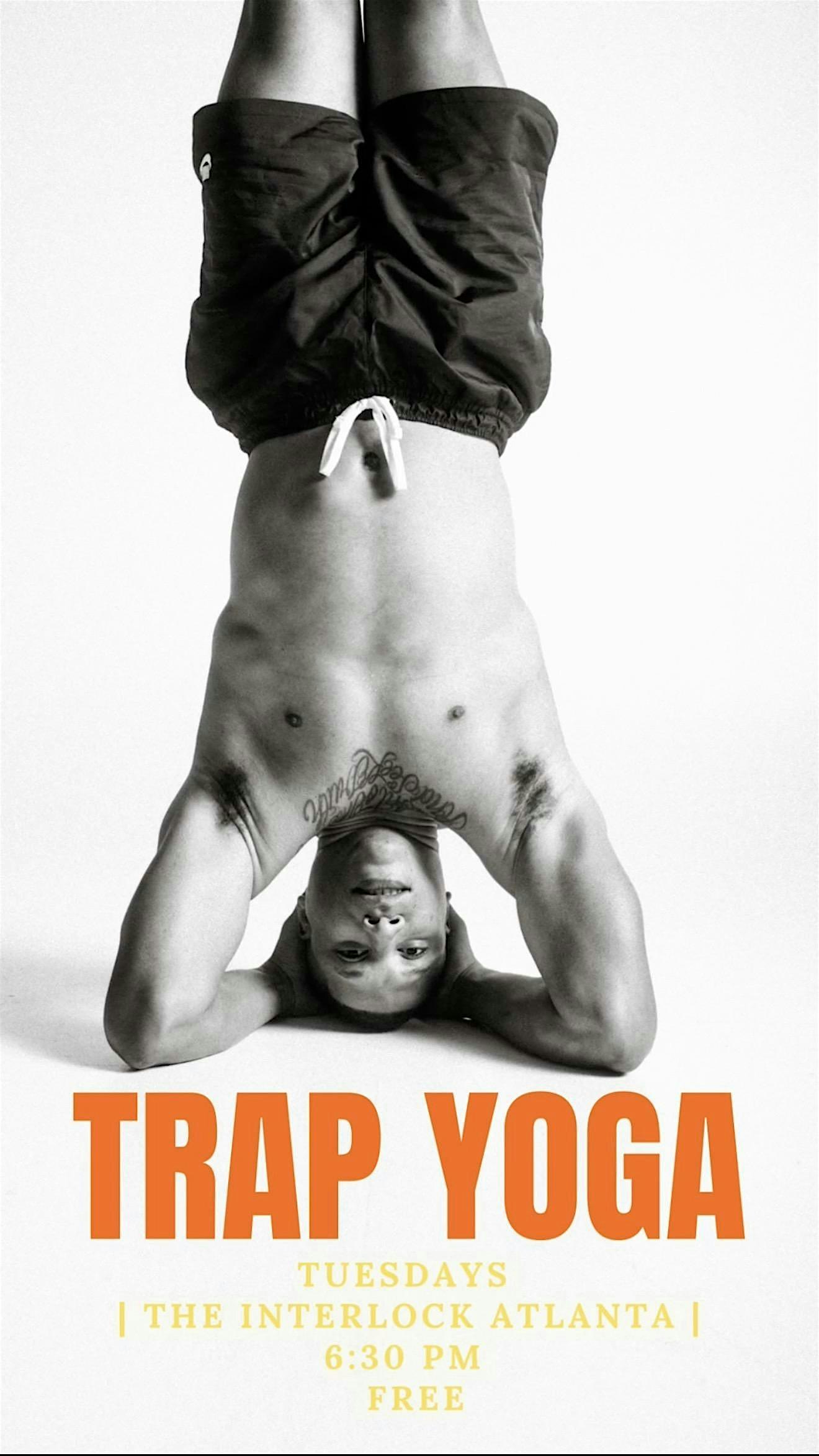 TRAP YOGA @ The Interlock Atlanta