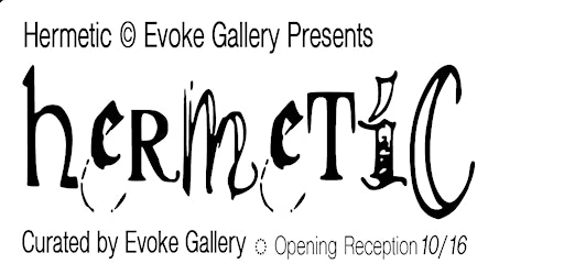 Evoke Gallery - Hermetic: Group Exhibition