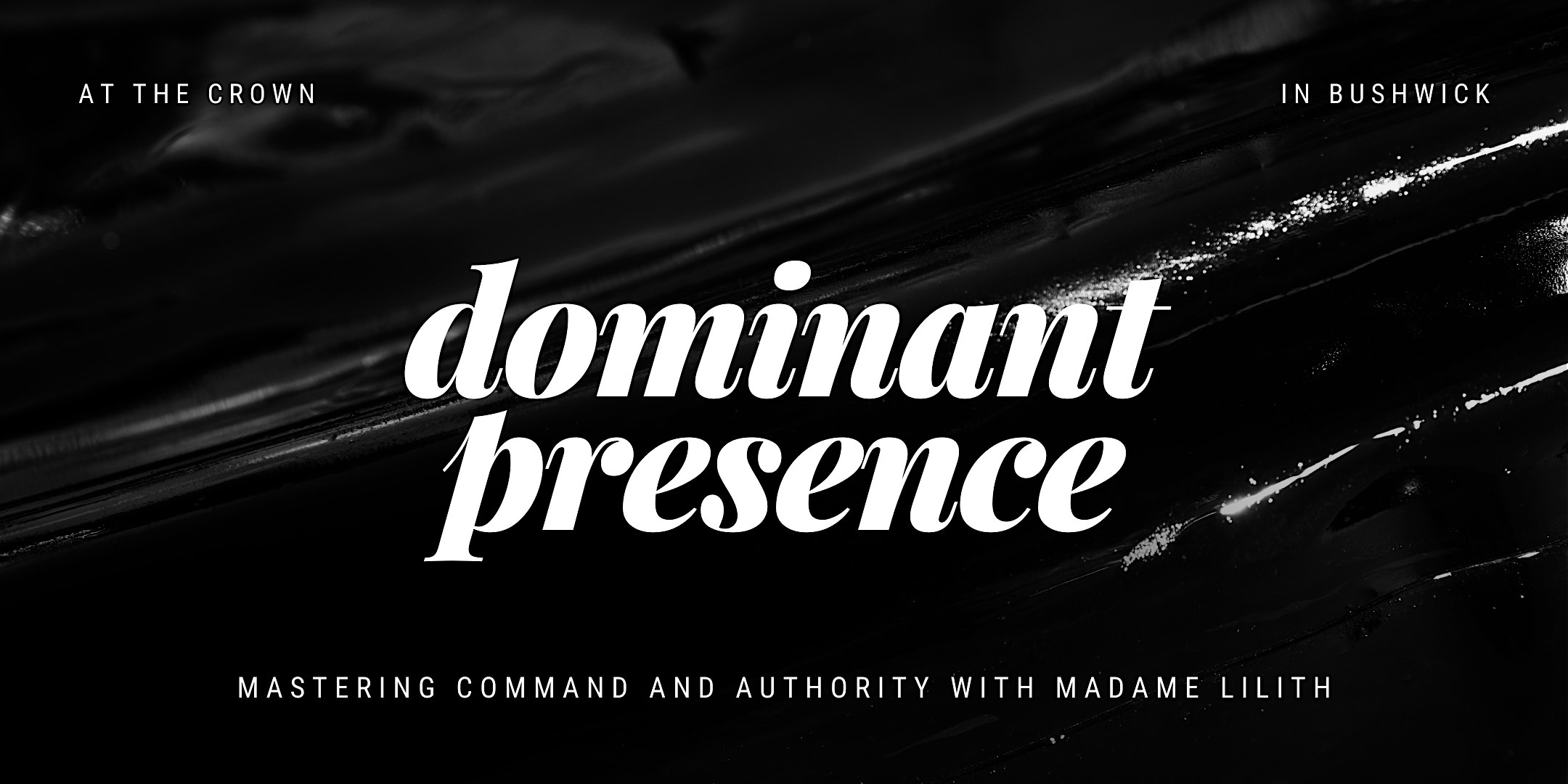 Dominant Presence: Mastering Command and Authority with Madame Lilith