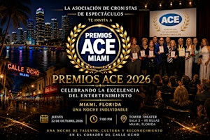 PREMIOS ACE 2026 ASOCIACIÓN CRONISTAS DE ESPECTÁCULOS INTERNACIONAL