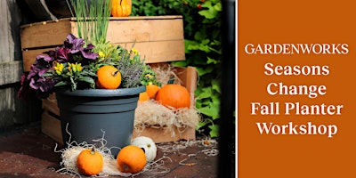 Seasons Change Fall Planter Workshop at GARDENWORKS Burnaby-Lougheed