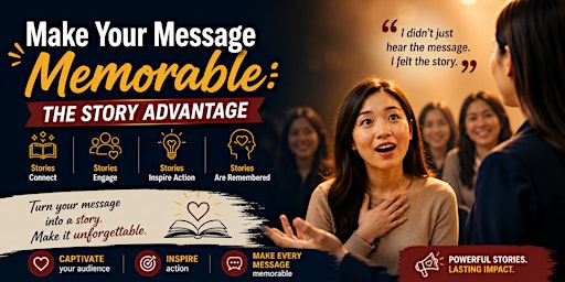Make Your Message Memorable: The Story Advantage