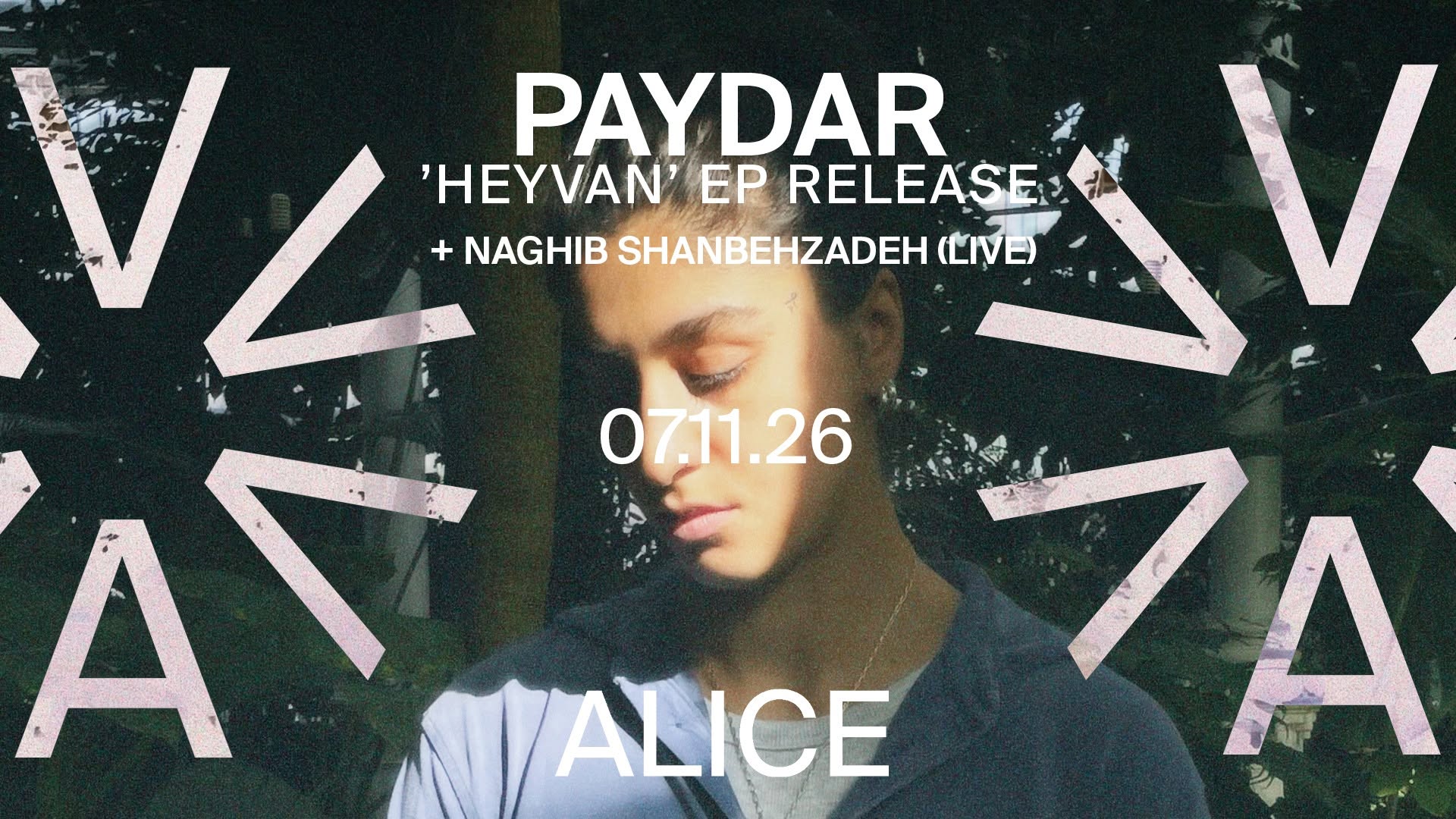 PAYDAR - 'HEYVAN' EP Release + Naghib Shanbehzadeh at ALICE