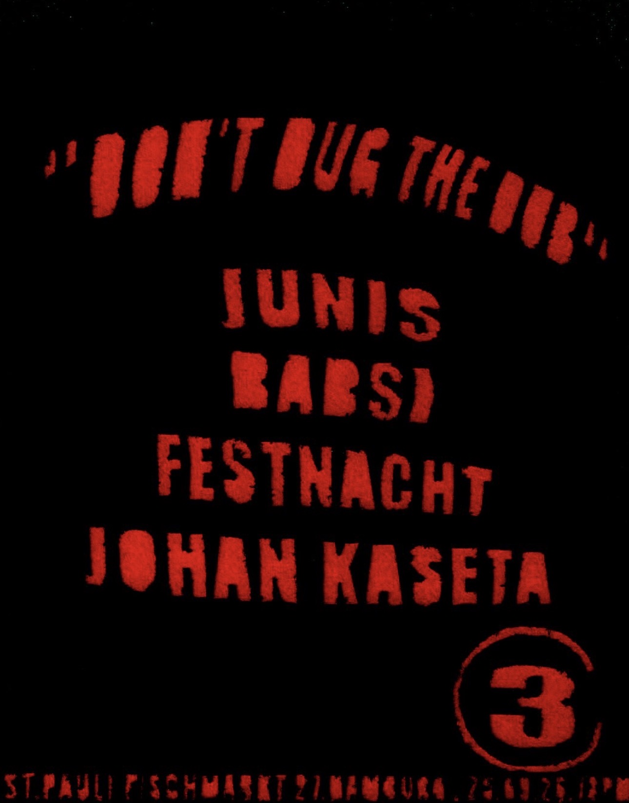 Don't Bug The Dub 3 w/ Festnacht, Babsi, Johan Kaseta & Junis